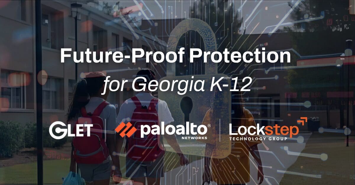 Cybersecurity shield protecting Georgia school network – Lockstep, Palo Alto, GLET partnership